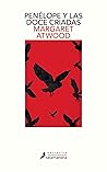 Penélope y las doce criadas by Margaret Atwood
