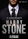 O PRESIDENTE- HARRY STONE : Livro Único - Vol. 4 - Romance (FAMÍLIA STONE) (Portuguese Edition) O PRESIDENTE- HARRY STONE : Livro Único - Vol. 4 - Romance (FAMÍLIA STONE) (Portuguese Edition)