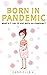 BORN IN PANDEMIC! What's it like to give birth in a PANDEMIC?