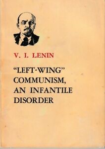 "Left-Wing" Communism, an Infantile Disorder