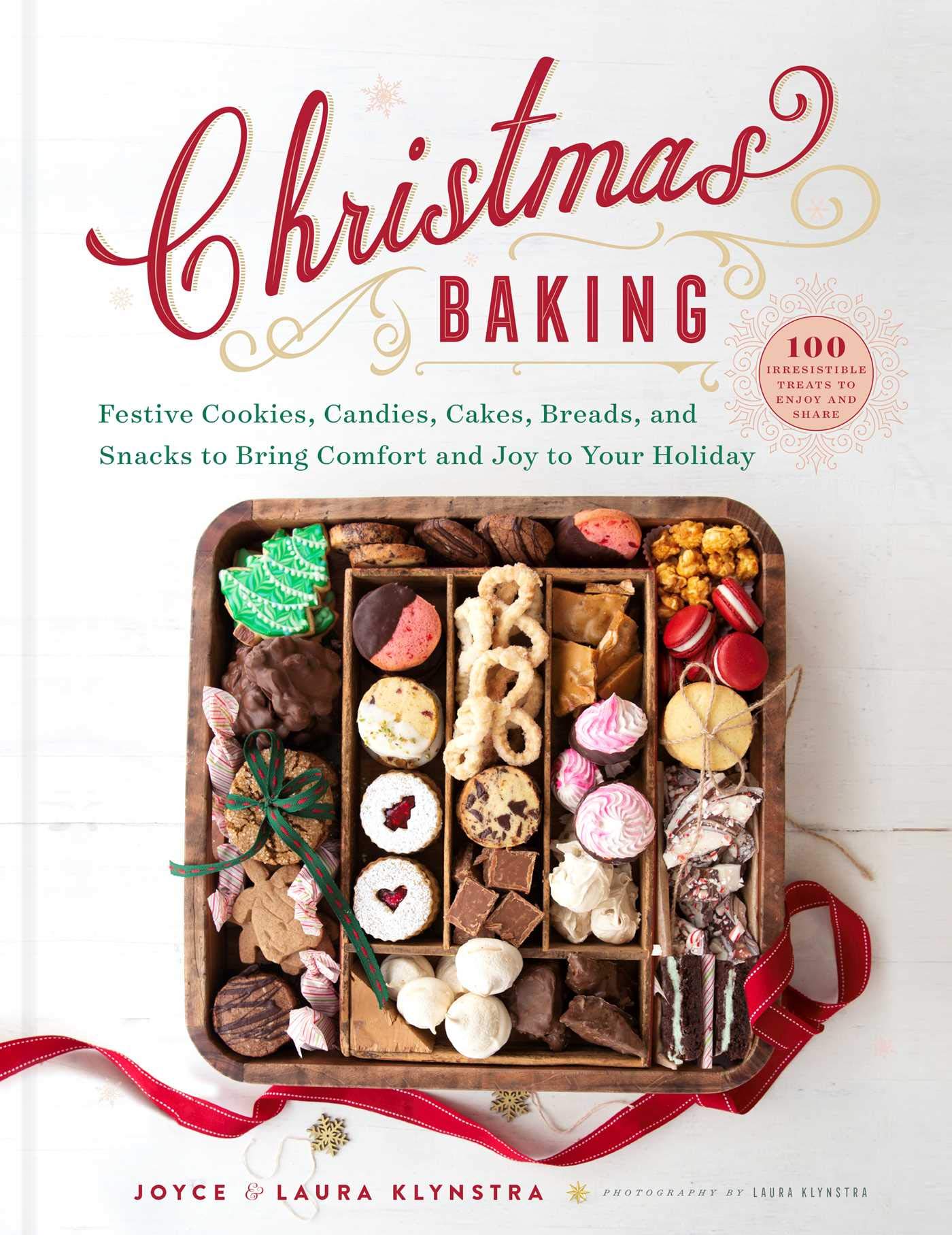 Christmas Baking: Festive Cookies, Candies, Cakes, Breads, and Snacks to Bring Comfort and Joy to Your Holiday (Kindle Edition)