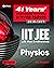 41 Years' Chapterwise Topicwise Solved Papers (2019-1979) IIT JEE Physics