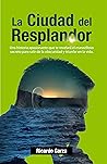 La Ciudad del Resplandor (Spanish Edition)
