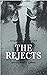 The Rejects by Salvatore Adrian Rily