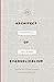 Architect of Evangelicalism: The Essential Essays of Carl F. H. Henry (Best of Christianity Today)