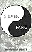 Silver Fang