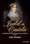 Isabel de Castela: A primeira grande rainha da Europa (Portuguese Edition) Book cover for Isabel de Castela: A primeira grande rainha da Europa (Portuguese Edition)