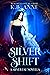 Silver Shift: A Silver Fae Novella