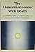 THE HUMAN ENCOUNTER WITH DEATH
