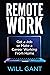 Remote Work: Get a Job or M...