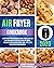 AIR FRYER COOKBOOK: A NEW G...