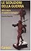 Le seduzioni della guerra. Miti e storie di soldati in battaglia