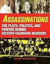 Assassinations: The Plots, Politics, and Powers behind History-Changing Murders (Dark Minds True Crimes)