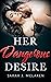 Her Dangerous Desire (She Commands Book 3) by Sarah J. McLaren