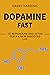 Dopamine Fast: Reclaim Your Life From Addiction and Give yourself the Ultimate Reset For a Brand New Life