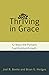 Thriving in Grace: Twelve W...