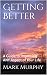 Getting Better: A Guide to ...