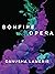 Bonfire Opera: Poems