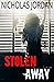 Stolen Away by Nicholas Jordan