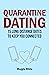 Quarantine Dating by Maggie White