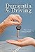 DEMENTIA AND DRIVING: When ...