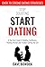 Stop Doubting, Start Dating: A Shy Guy’s Guide To Building Confidence, Meeting Women, and (Finally!) Getting the Girl