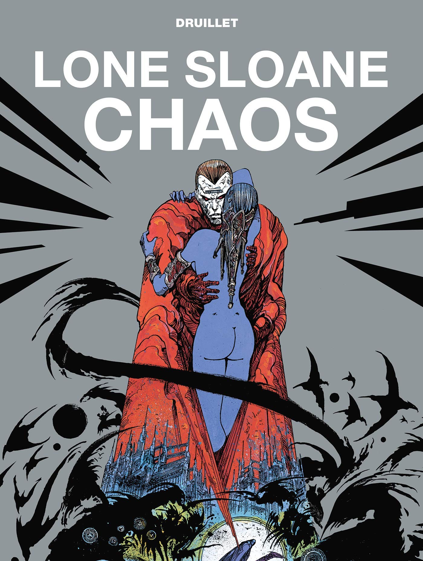 Lone Sloane - Chaos (The Philippe Druillet Library)