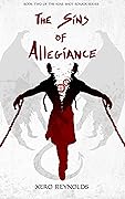 The Sins of Allegiance: Book 2 of the Nine Shot Sonata Series
