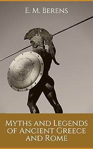 Myths and Legends of Ancient Greece and Rome