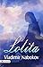 Lolita by Vladimir Nabokov Lolita by Vladimir Nabokov