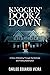 Knockin’ Doorz Down: A Story of Breaking Through the Darkness and Finding Redemption