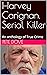 Harvey Carignan, Serial Killer by Pete Dove