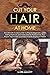 Cut your Hair at Home: The ...