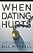 WHEN DATING HURTS: What we learned about dating violence after our daughter's tragic death