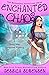 Enchanted Chaos (Enchanted Chaos #1)