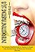 Intermittent Fasting 16/8: The Ultimate Complete Guide For Beginners. How Intermittent Fasting 16/8 and Diet Can Help Women and Men Over 50 Burn Fat, Lose Weight, and Make Autophagy Occur.