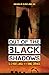 Out Of The Black Shadows