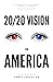 20/20 Vision for America
