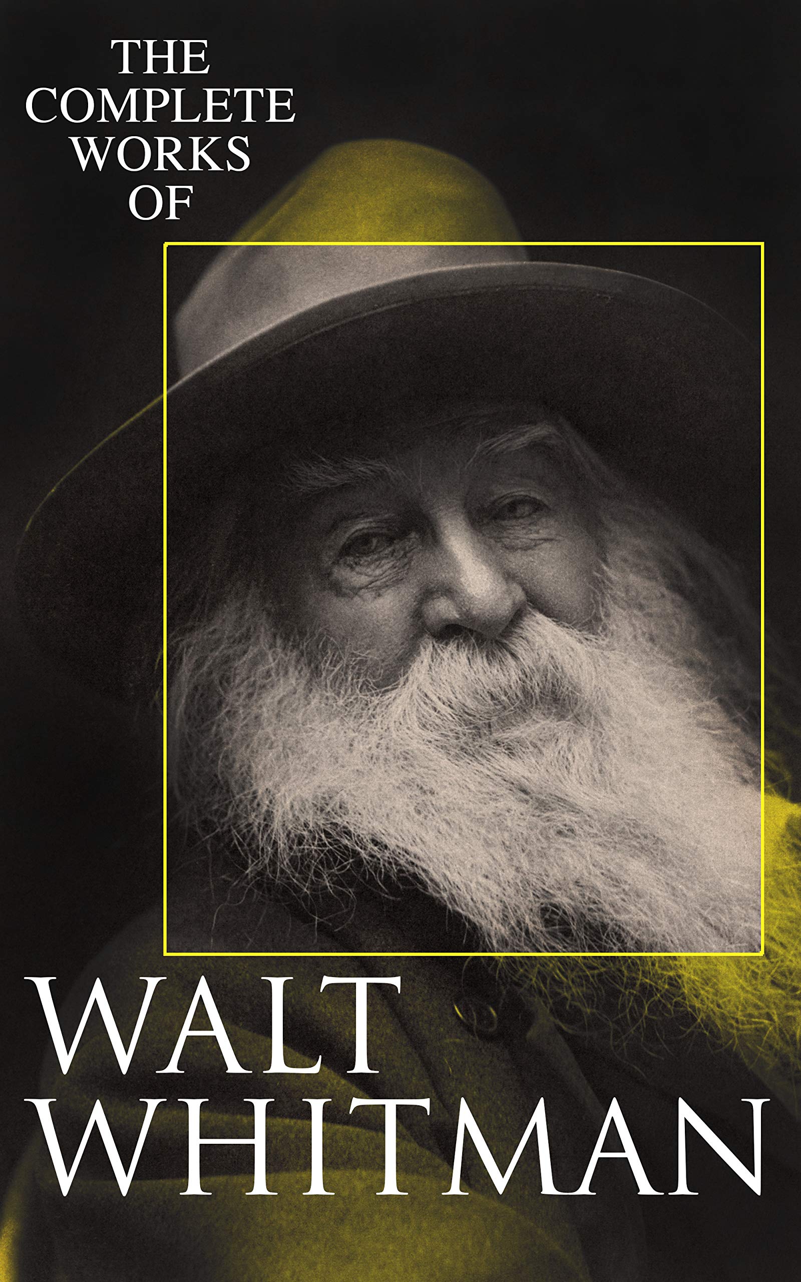 The Complete Works of Walt Whitman: Poetry, Prose Works, Letters & Memoirs (Kindle Edition)
