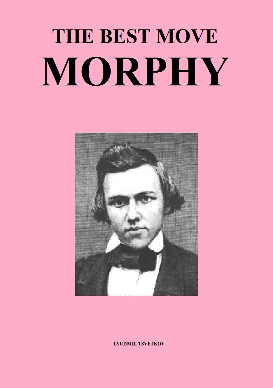 The Best Move: Morphy (Chess Legends Book 2)