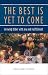 The Best Is Yet to Come: Growing Older with Joy and Fulfillment