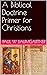 A Biblical Doctrine Primer ...