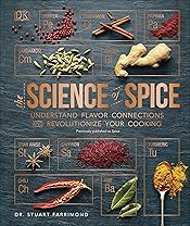 The Science of Spice: Understand Flavor Connections and Revolutionize Your Cooking (The Science of Food)