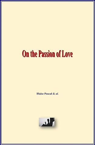 On the Passion of Love