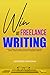 Win at Freelance Writing by Gertrude Nonterah
