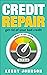 Credit Repair: Get rid of y...