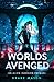 Worlds Avenged by Drake Mason