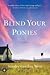 Blind Your Ponies