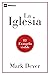 La iglesia by Mark Dever