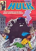 O Novo Incrível Hulk nº 89 - Bruce Banner Sai de Cena... Agora Quem Manda é o Hulk!!
